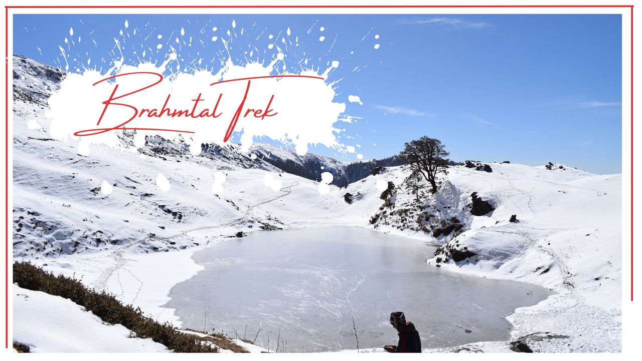 Brahmatal -  One of the Best Winter Trek